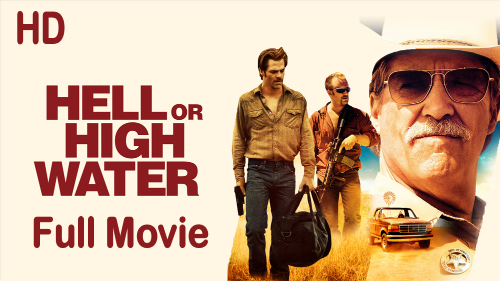 Hell or High Water (2016) Full Movie HD