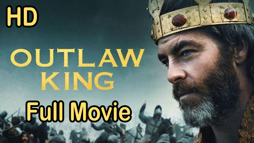 Outlaw King (2018) Full Movie HD