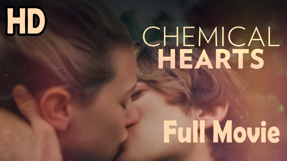 Chemical Hearts (2020) Watch HD
