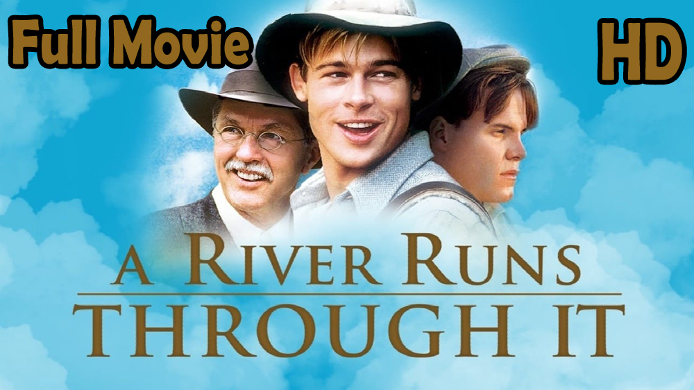 A River Runs Through It (1992) Full Movie HD