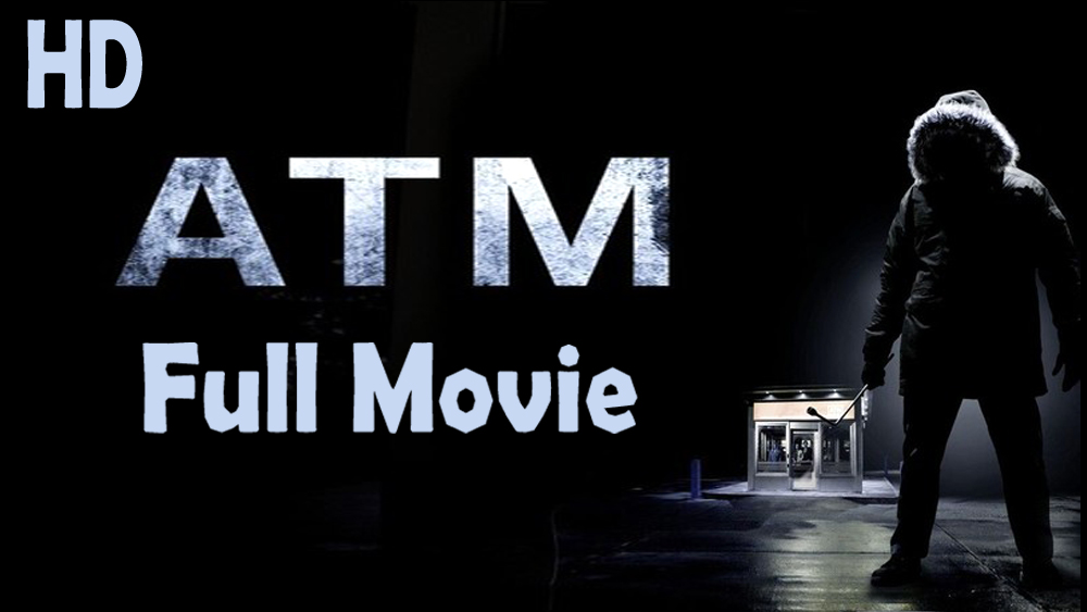 ATM (2012) Full Movie HD