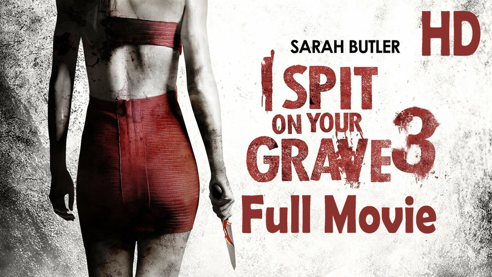 I Spit on Your Grave 3 (2015) Full Movie HD