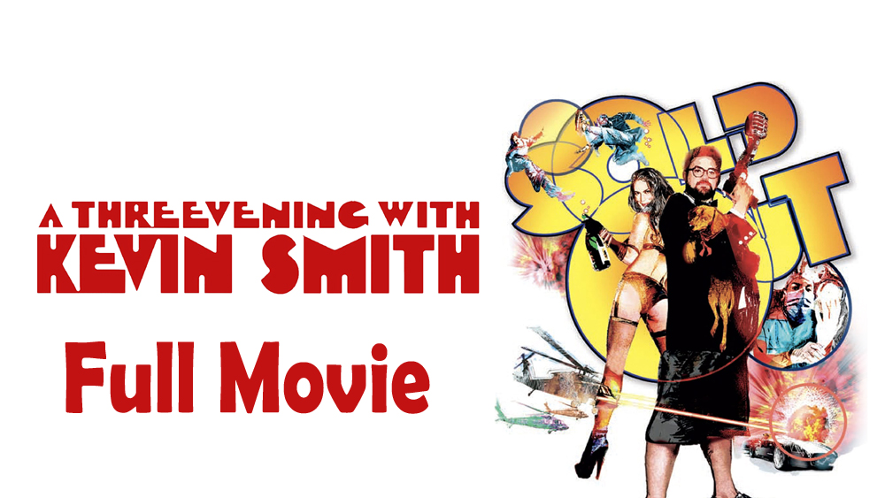 Kevin Smith Sold Out A Threevening with Kevin Smith (2008) Full Movie