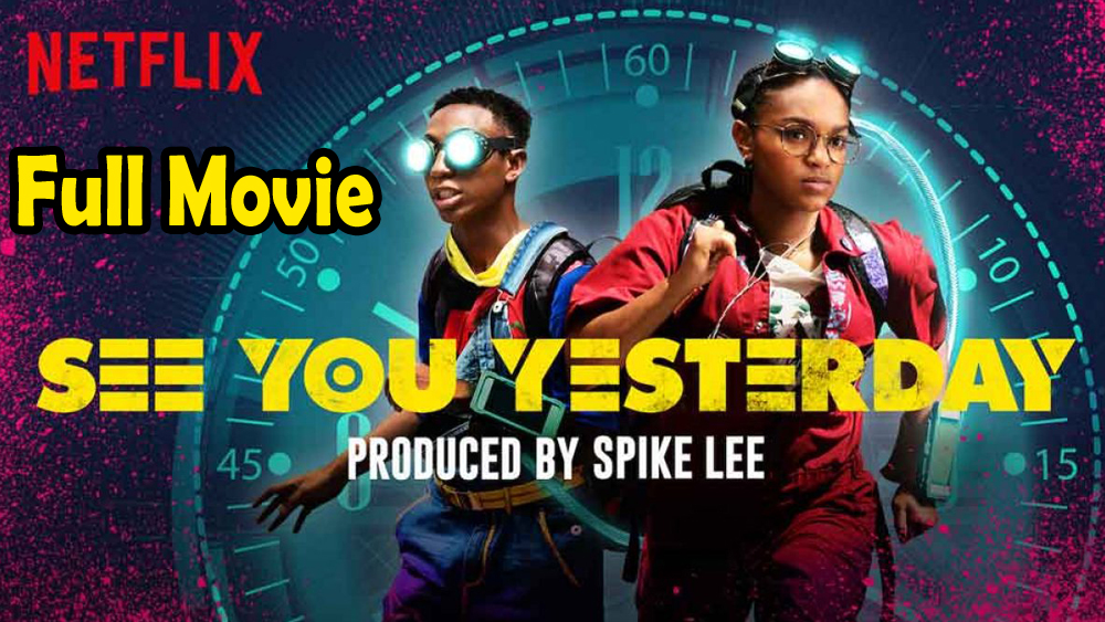 See You Yesterday (2019) Full Movie HD