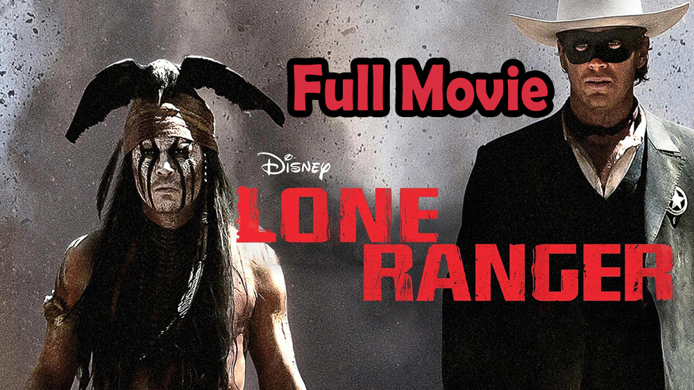 The Lone Ranger (2013) Full Movie HD