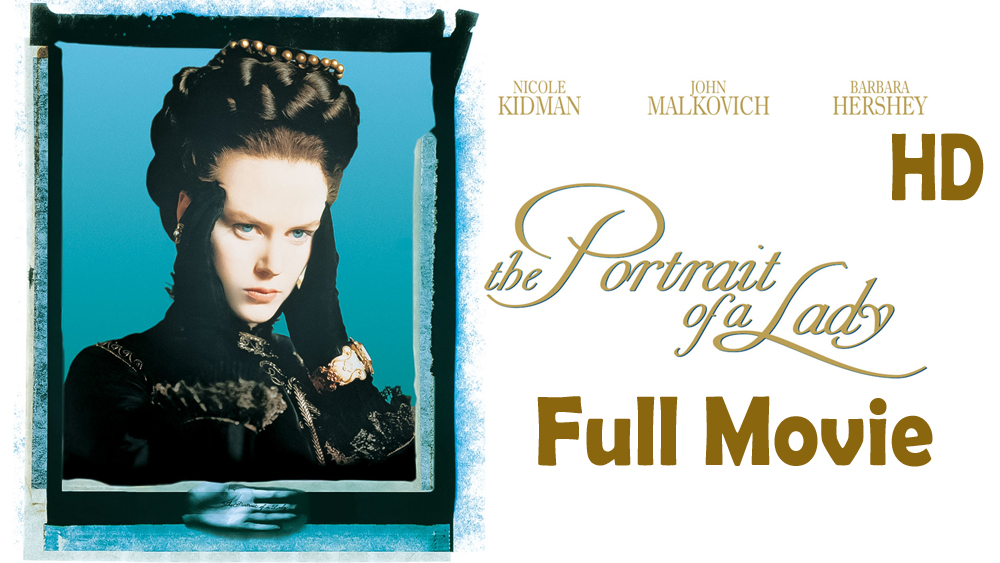 The Portrait of a Lady (1995) Full Movie