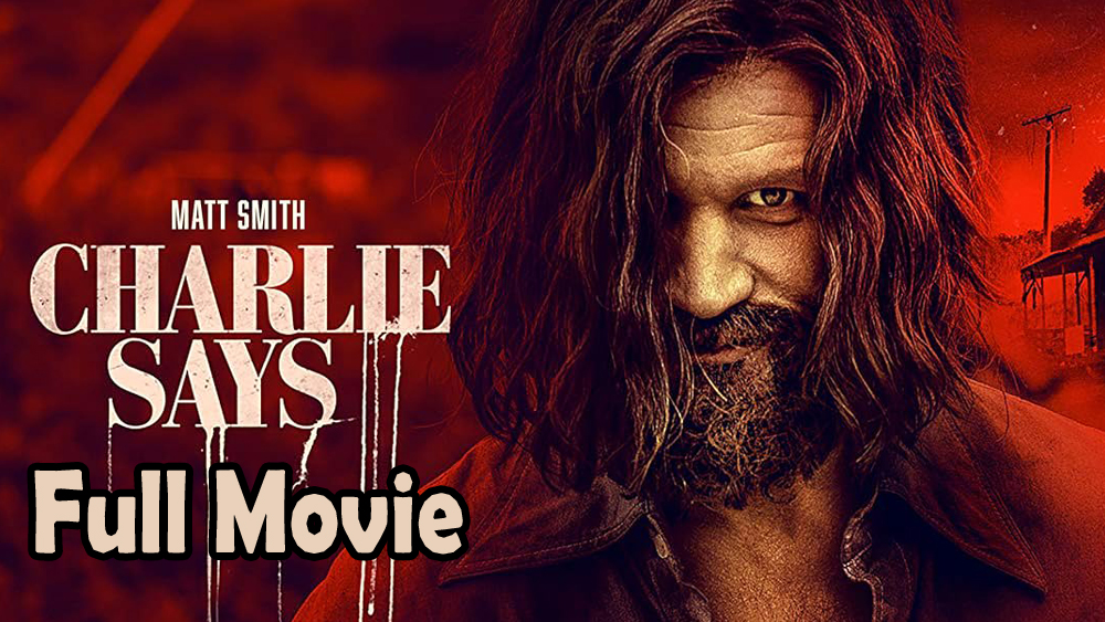Charlie Says (2018) Watch HD