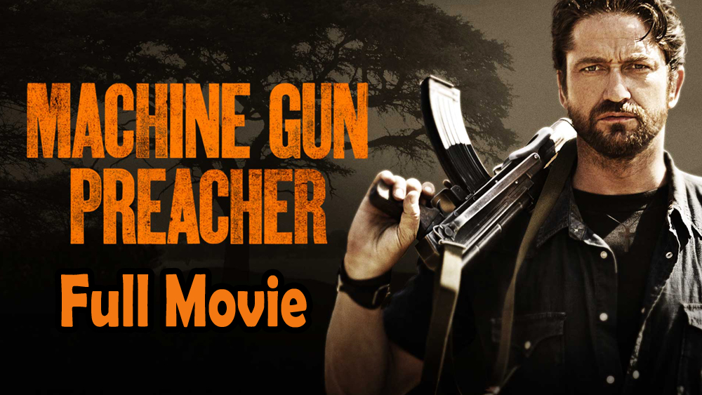 Machine Gun Preacher (2011) Full Movie HD