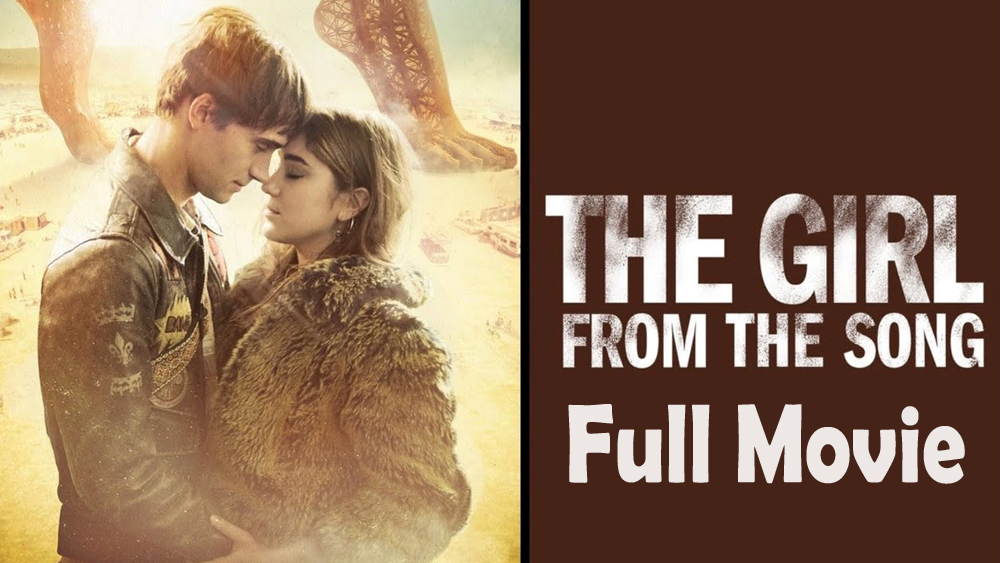 The Girl From The Song (2017) Full Movie HD