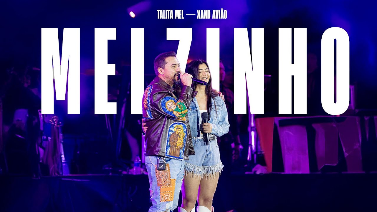 Xand Avião e @TalitaMelll – Melzinho (Vídeo Oficial)