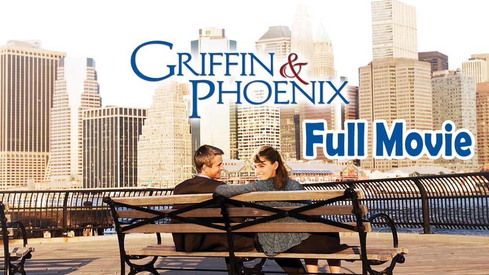 Griffin and Phoenix (2006) Full Movie HD