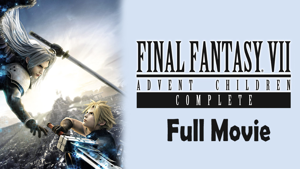 Final Fantasy VII – Advent Children (2006) Watch HD