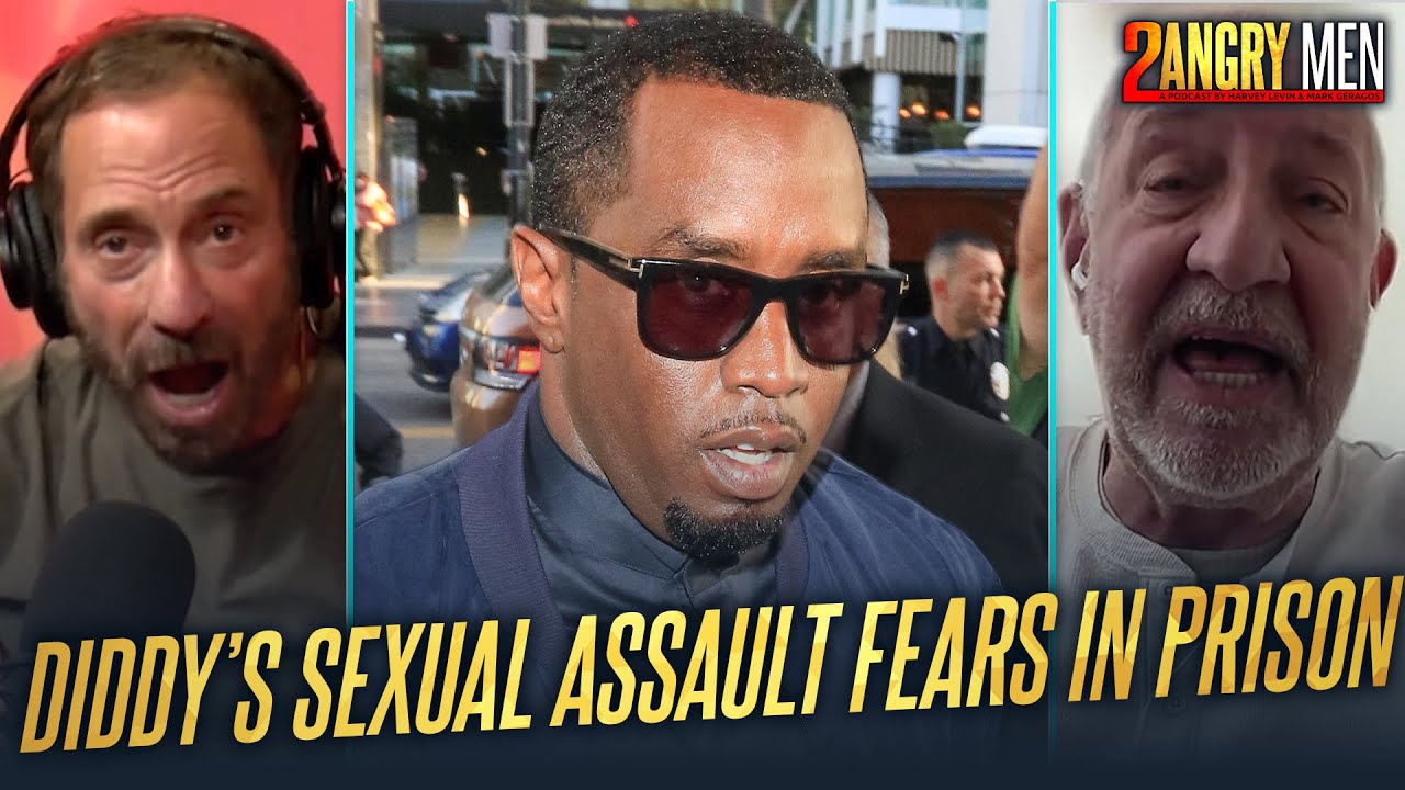 Diddy’s Sexual Assault Fears In Prison | 2 Angry Men