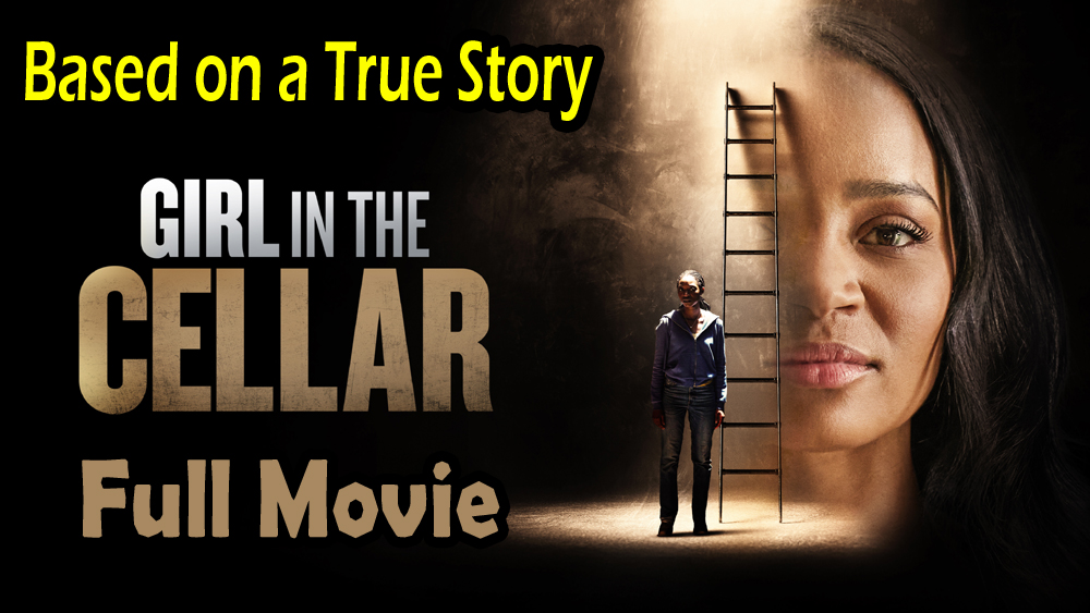 Girl in the Cellar (2025) Based on a True Story – Full Movie HD