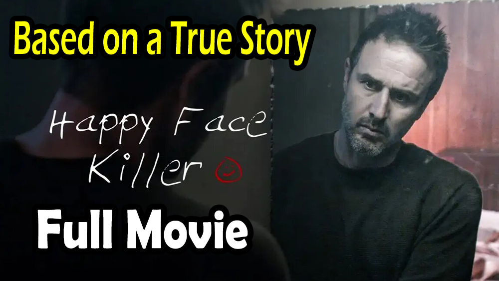 Happy Face Killer (2014) Based on a True Story – Full Movie HD