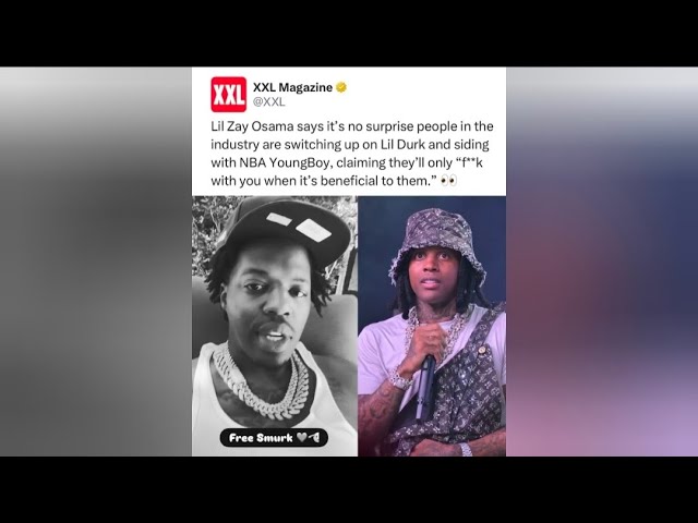 LIL ZAY OSAMA EXPOSES THE INDUSTRY For SWITCHING On LIL DURK!