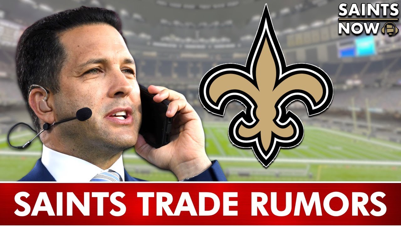 MAJOR Saints Trade Rumors Per Adam Schefter & ESPN