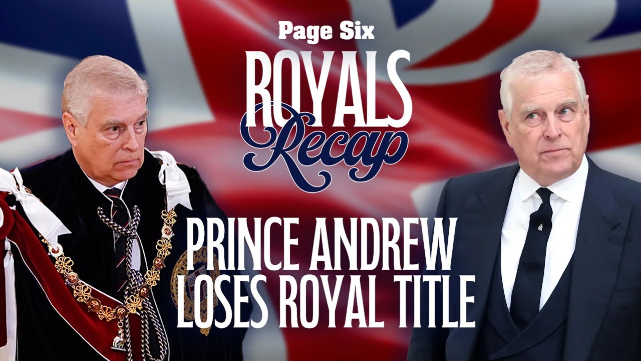 Prince Andrew LOSES royal titles and kicked out of royal lodge by King Charles | Royals Recap