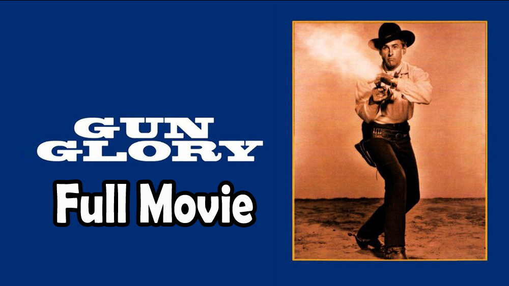 Gun Glory (1957) Watch HD