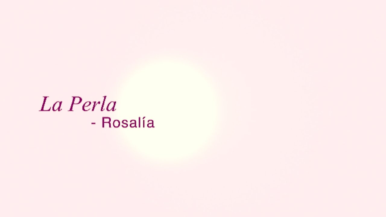 ROSALÍA – La Perla (Official Lyric Video) feat. Yahritza Y Su Esencia