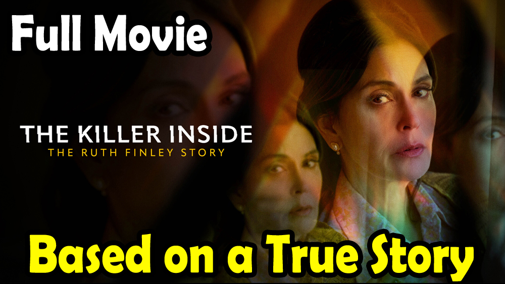 The Killer Inside The Ruth Finley Story (2024) Based on a True Story