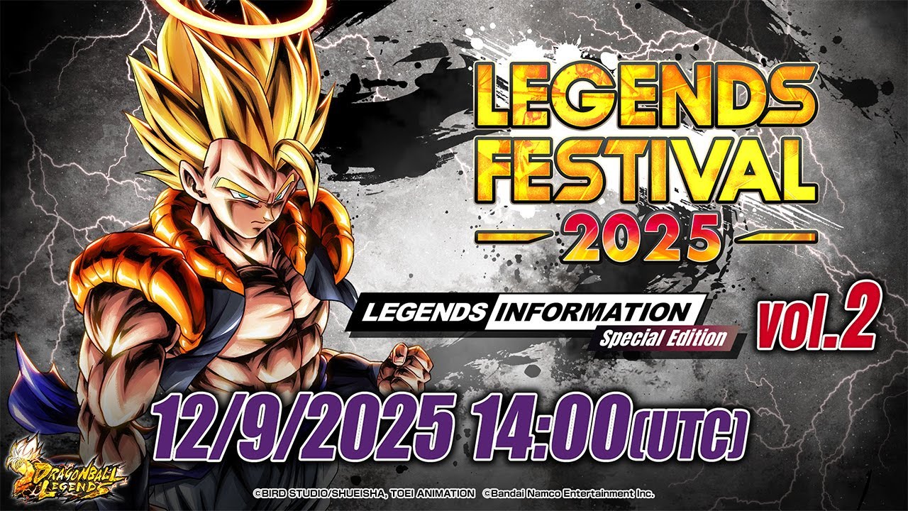 【DRAGON BALL LEGENDS】 LEGENDS INFORMATION Special Edition | LEGENDS FESTIVAL 2025 – vol.2