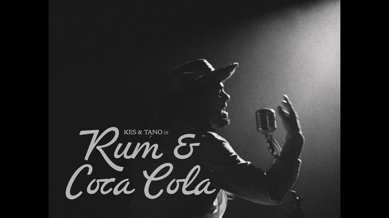 Kes & Tano – Rum & Coca Cola (Official Music Video)