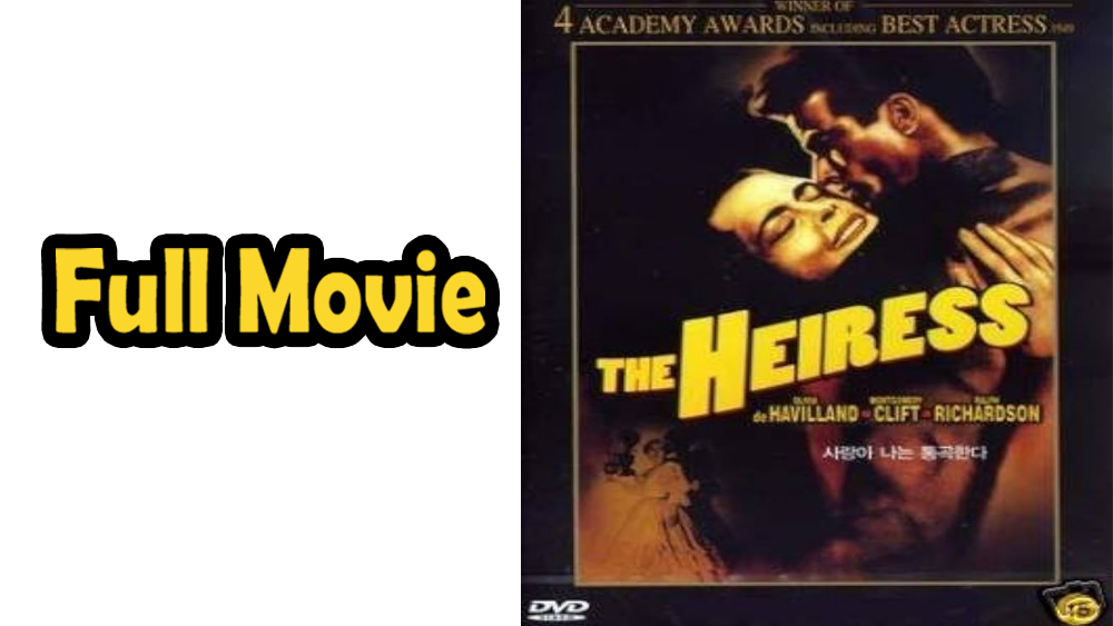 The Heiress (1949) Watch HD