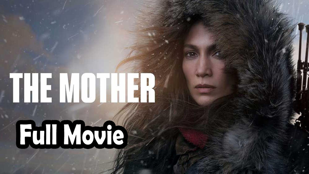The Mother (2023) Watch HD