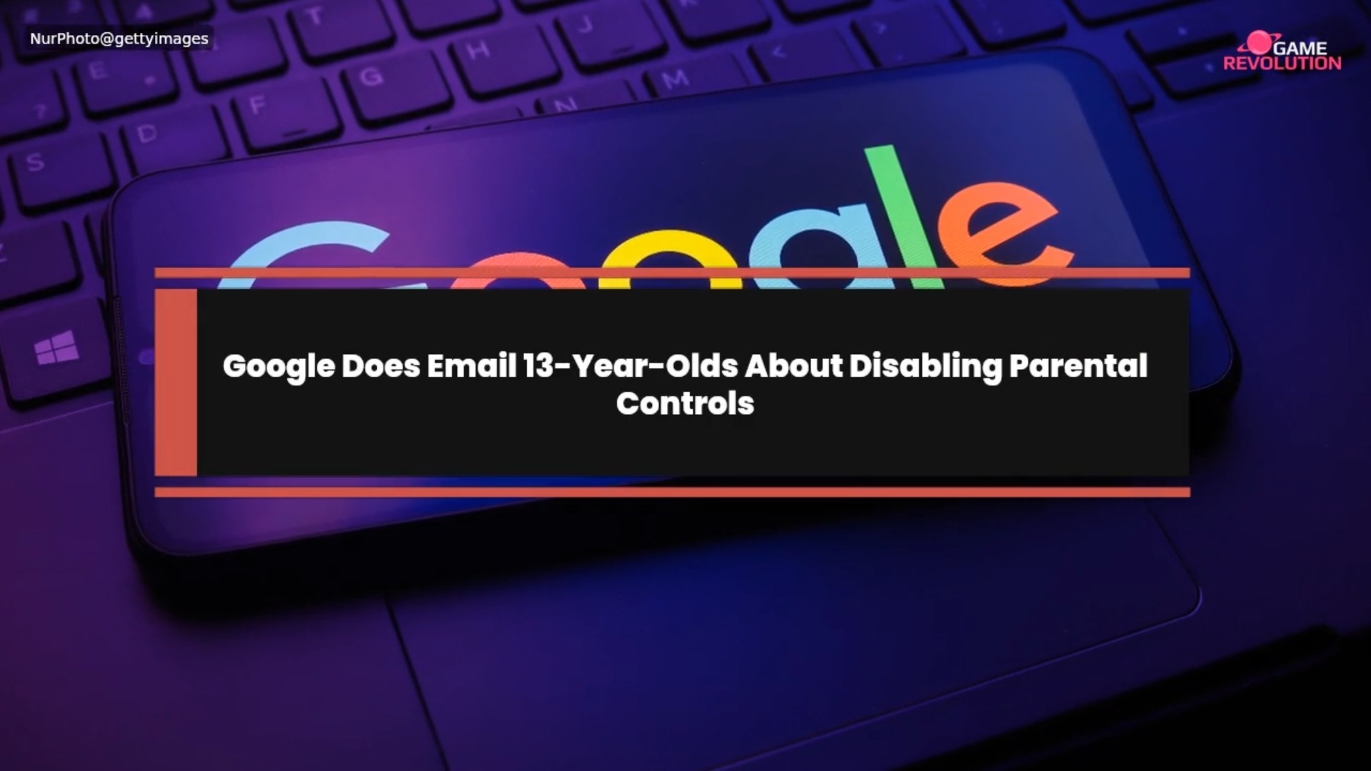 Google Does Email 13-Year-Olds About Disabling Parental Controls