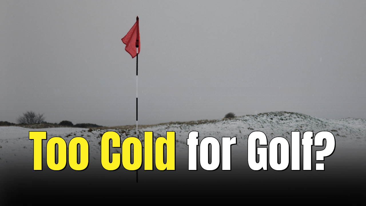 Is It Ever Too Cold To Play Golf?