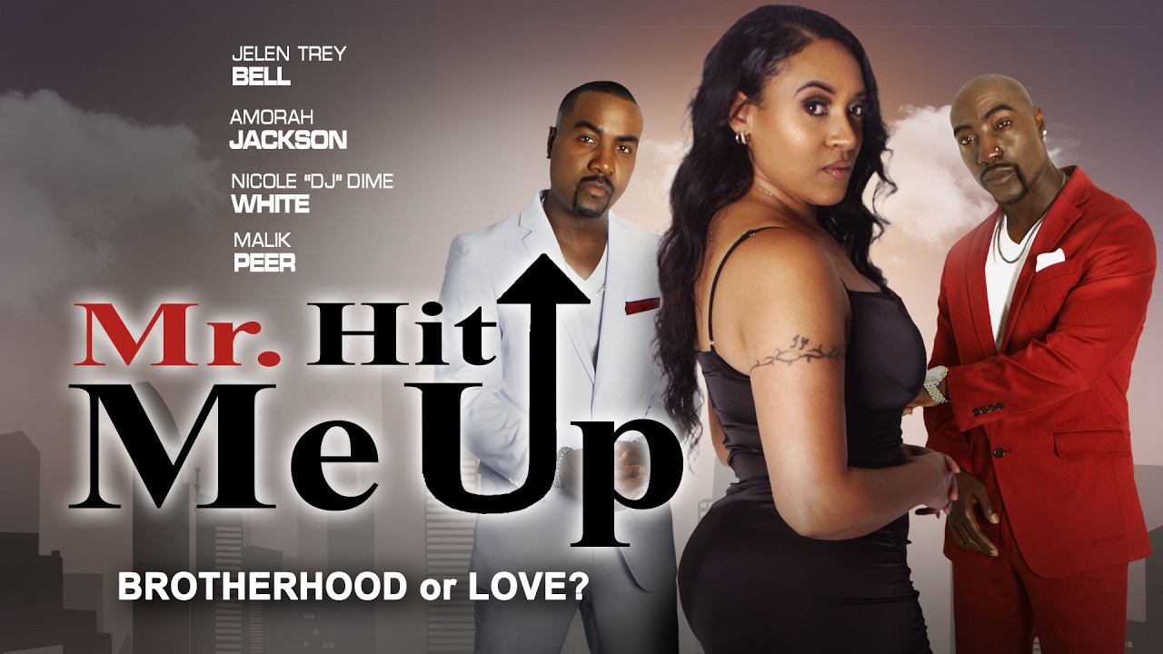 Mr Hit Me Up | Brotherhood or Love? | Full, Free Movie