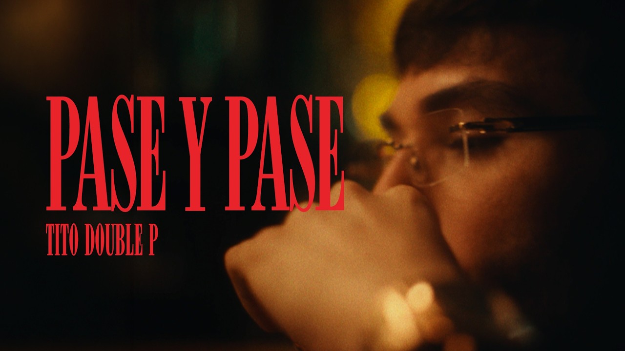 Pase Y Pase – Tito Double P (Video Oficial)