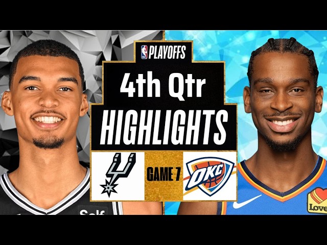 Spurs vs Thunder Highlights Today 4th Qtr | May 30 | 2026 NBA Playoff Full Highlights Game 7
