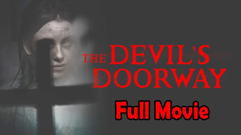 The Devil’s Doorway (2018) Watch HD