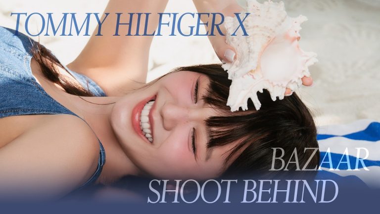 [Making] Harper’s Bazaar x Tommy Hilfiger SHOOT BEHIND