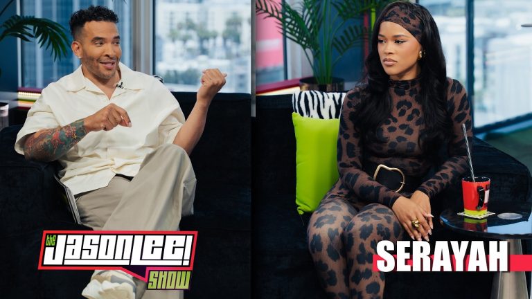 Serayah Gets Real About Joey Bada$$, Motherhood & Why She Stopped Settling | The Jason Lee Show
