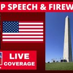 Trump Speech & Fireworks for America’s 250th Birthday – LIVE Breaking News July 4th Coverage