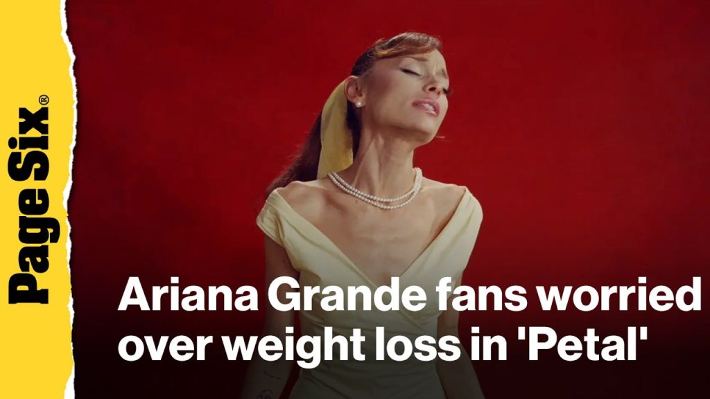 Ariana Grande leaves fans concerned over weight loss after ‘Petal’ release