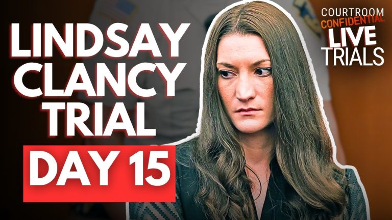 LIVE: Lindsay Clancy Trial | Day 15