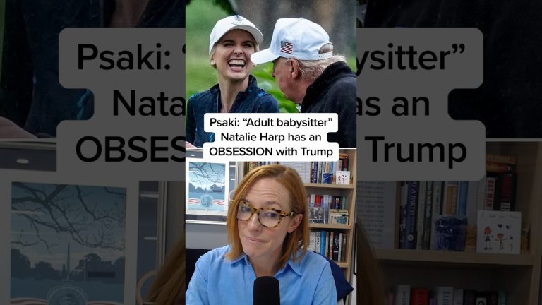 Psaki: ‘Adult babysitter’ Natalie Harp has an OBSESSION with Trump