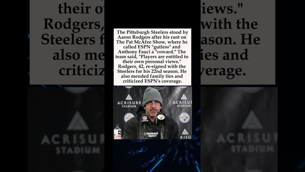 Steelers Say “Players Are Entitled to Own Views” After Aaron Rodgers’ Viral Rant #AaronRodgers