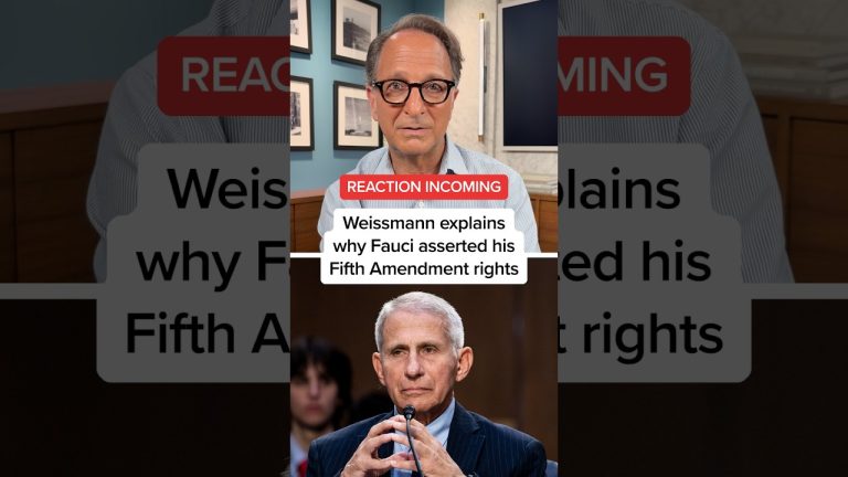 Weissmann explains why Fauci asserted his Fifth Amendment rights
