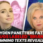 HAYDEN PANETTIERE FATAL DRUGS LABELED “BRIAN,” DAMNING TEXTS REVEALED
