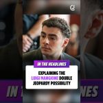 Luigi Mangione & Double Jeopardy Possibility Explained #luigimangione #crimejunkies #truecrimecase