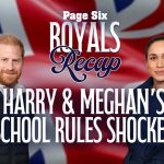 Parents warned over new school rules in Prince Harry and Meghan Markle’s UK area | Royals Recap