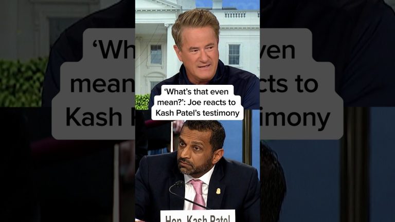 ‘What’s that even mean?’: Joe reacts to Kash Patel’s testimony