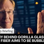 Inside Corning’s Mission To Become Bubble-Proof