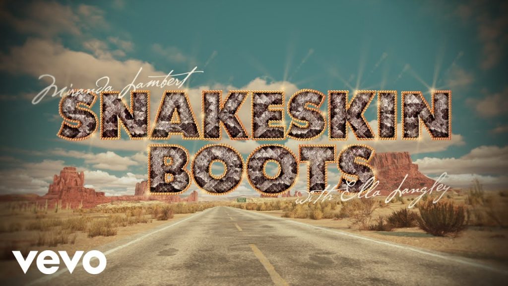 Miranda Lambert, Ella Langley – Snakeskin Boots (Lyric Video)